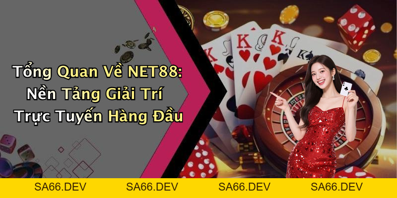 NET88: Khám Phá Thế Giới Giải Trí Trực Tuyến Đầy Hấp Dẫn – sa66.dev