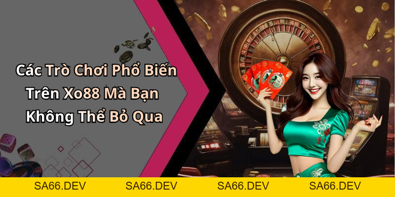 Xo88: Khám Phá Thế Giới Giải Trí Trực Tuyến Hấp Dẫn Nhất – sa66.dev