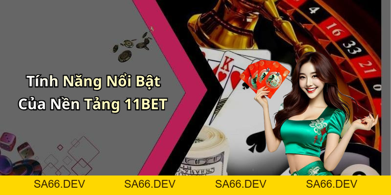 11BET: Khám Phá Thế Giới Giải Trí Trực Tuyến Đỉnh Cao – sa66.dev