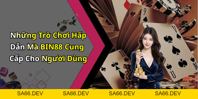 BIN88: Khám Phá Thế Giới Giải Trí Trực Tuyến Hấp Dẫn Nhất – sa66.dev