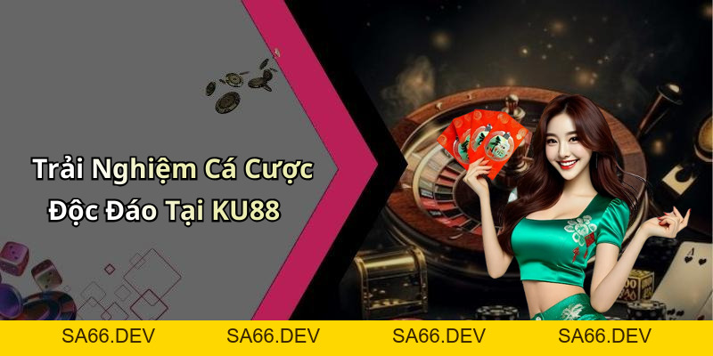 KU88: Khám Phá Thế Giới Giải Trí Trực Tuyến Đầy Màu Sắc – sa66.dev