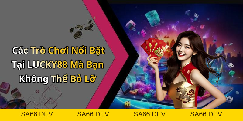 LUCKY88: Khám Phá Thế Giới Giải Trí Trực Tuyến Đầy Hấp Dẫn – sa66.dev