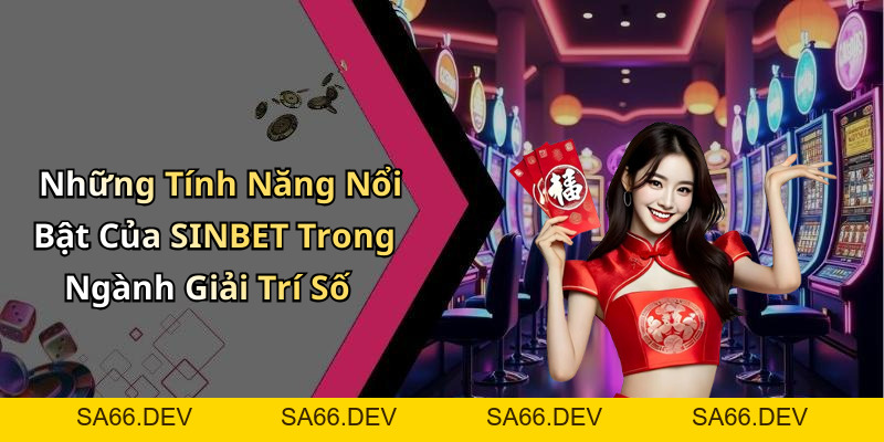 SINBET: Khám Phá Thế Giới Giải Trí Trực Tuyến Đầy Màu Sắc Và Hấp Dẫn – sa66.dev