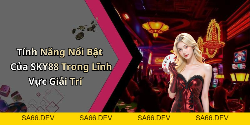 SKY88: Trải Nghiệm Giải Trí Trực Tuyến Đỉnh Cao Với Trò Chơi Hấp Dẫn – sa66.dev
