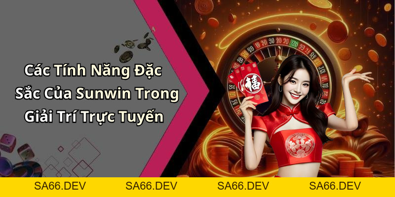 Sunwin: Khám Phá Thế Giới Giải Trí Trực Tuyến Đầy Mê Hoặcc – sa66.dev