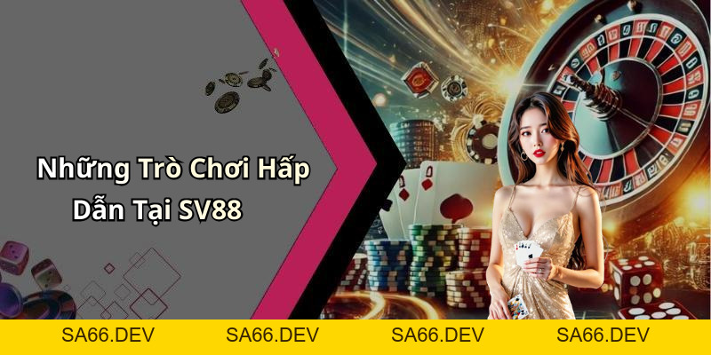 SV88: Khám Phá Thế Giới Giải Trí Trực Tuyến Đầy Hấp Dẫn – sa66.dev