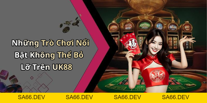 UK88: Khám Phá Thế Giới Giải Trí Trực Tuyến Đầy Kịch Tính – sa66.dev