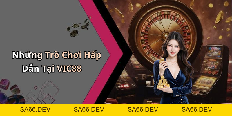 VIC88: Khám Phá Thế Giới Giải Trí Trực Tuyến Đầy Màu Sắc – sa66.dev