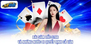 Game Bài ST88 Điểm Đến Quen Thuộc Với Dân Mê Đấu Trí